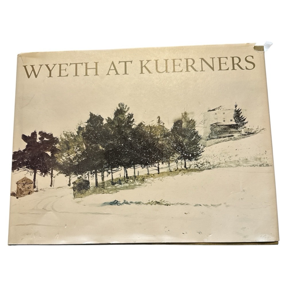 Wyeth at Kuerners by Betsy‎ James Wyeth 1976 First Print First Ed HB Art Book